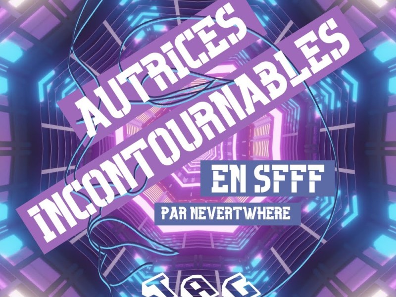 10 autrices incontournables de la&nbsp;science-fiction